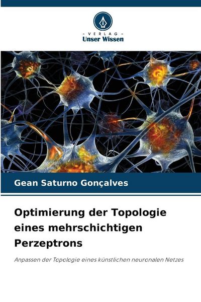 Produktbild: Optimierung der Topologie eines mehrschichtigen Perzeptrons
