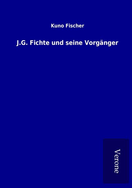 Produktbild: J.G. Fichte und seine Vorg&auml;nger