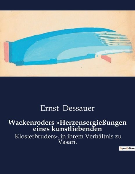 Produktbild: Wackenroders 'Herzensergie&szlig;ungen eines kunstliebenden