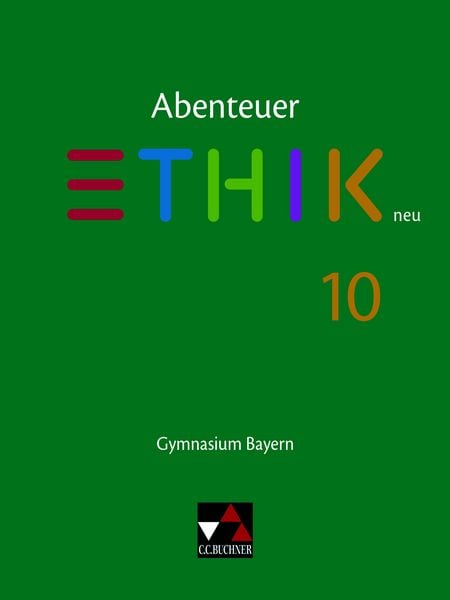 Produktbild: Abenteuer Ethik &ndash; Bayern / Abenteuer Ethik Bayern 10 Ausgabe ab 2017