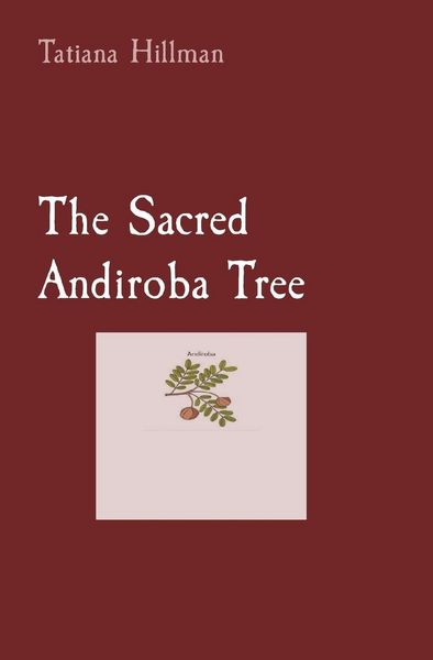 Produktbild: The Sacred Andiroba Tree