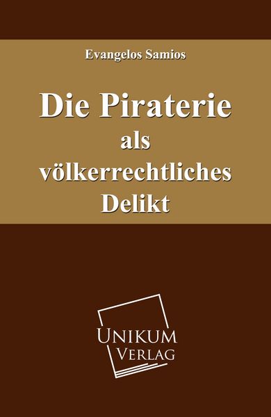 Produktbild: Samios, E: Piraterie als v&ouml;lkerrechtliches Delikt