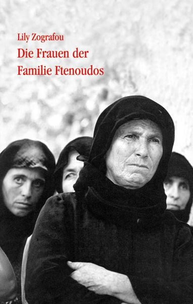 Die Frauen der Familie Ftenoudos, Taschenbuch von Lily Zografou, Balistier, Th, 978-3-937108-01-8