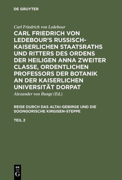 Produktbild: Carl Friedrich von Ledebour&rsquo;s Russisch-Kaiserlichen Staatsraths und Ritters des Ordens der heiligen Anna zweiter Classe, ordentlichen Professors der B