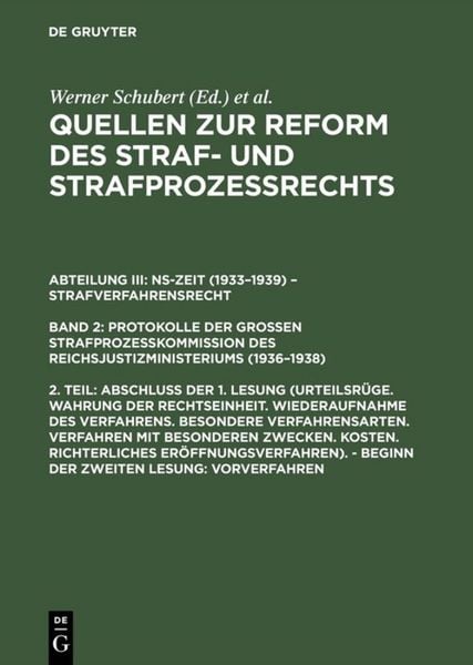 Produktbild: Quellen zur Reform des Straf- und Strafproze&szlig;rechts. NS-Zeit (1933&ndash;1939)... / Abschlu&szlig; der 1. Lesung (Urteilsr&uuml;ge. Wahrung der Rechtseinheit. ...). &ndash; Beginn der zweiten Lesung: Vorverfahren
