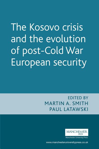 Produktbild: The Kosovo crisis and the evolution of a post-Cold War European security