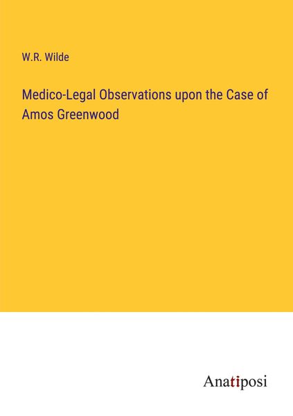 Produktbild: Medico-Legal Observations upon the Case of Amos Greenwood