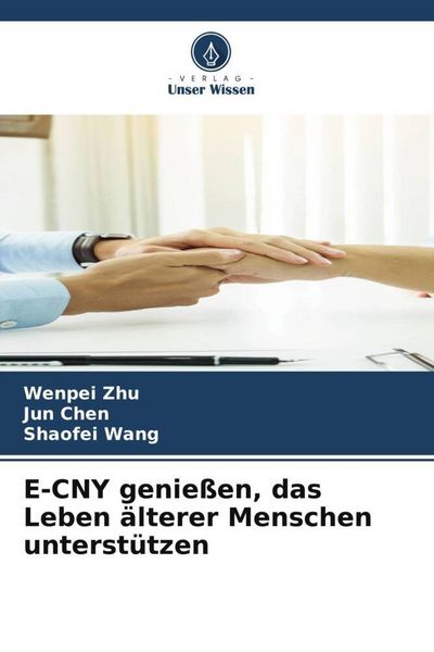 Produktbild: E-CNY genie&szlig;en, das Leben &auml;lterer Menschen unterst&uuml;tzen