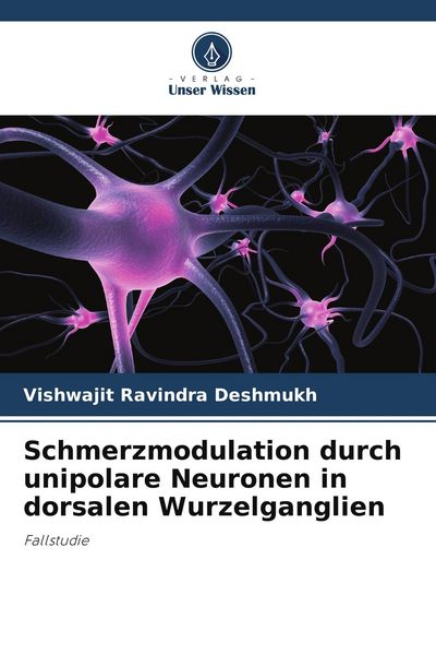 Produktbild: Schmerzmodulation durch unipolare Neuronen in dorsalen Wurzelganglien