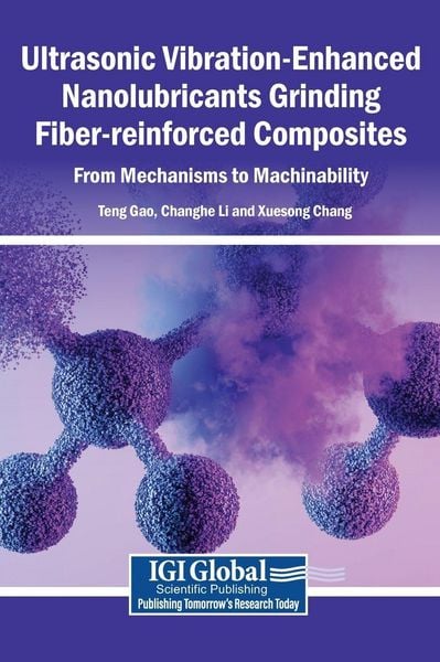 Produktbild: Ultrasonic Vibration-Enhanced Nanolubricants Grinding Fiber-reinforced Composites