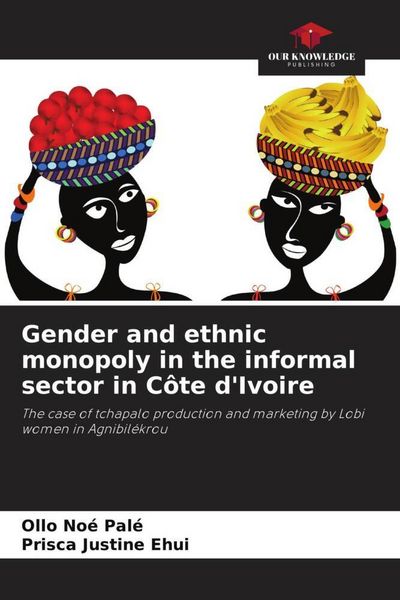 Produktbild: Gender and ethnic monopoly in the informal sector in C&ocirc;te d'Ivoire