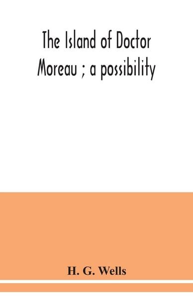 Produktbild: The island of Doctor Moreau ; a possibility