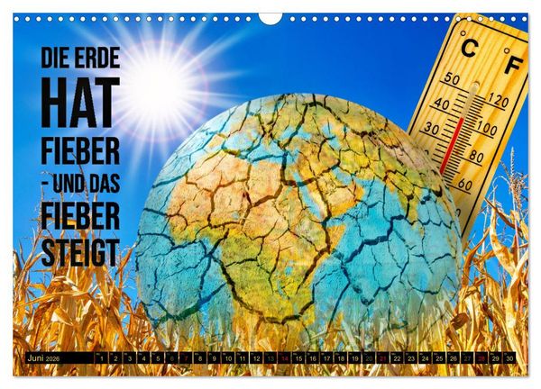 Produktbild: KLIMAWANDEL - Impressionen mit Spr&uuml;chen (Wandkalender 2026 DIN A3 quer), CALVENDO Monatskalender