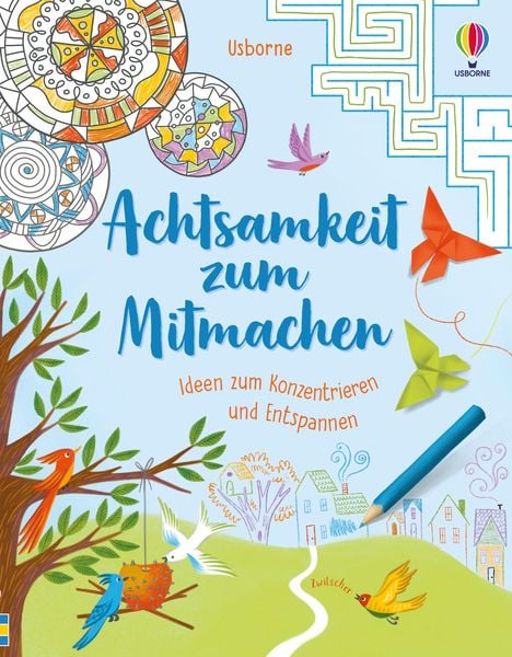 Achtsamkeit zum Mitmachen, Taschenbuch von Alice James,Lara Bryan,Eddie Reynolds,Darran Stobbart, Usborne, 978-1-78941-880-4
