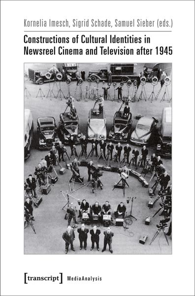 Produktbild: Constructions of Cultural Identities in Newsreel Cinema and Television after 1945
