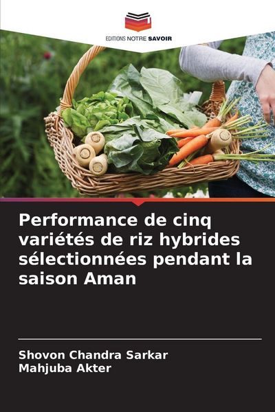 Produktbild: Performance de cinq vari&eacute;t&eacute;s de riz hybrides s&eacute;lectionn&eacute;es pendant la saison Aman