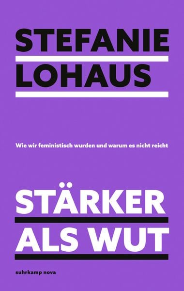 Stärker als Wut, Gebundene Ausgabe von Stefanie Lohaus, Suhrkamp, 978-3-518-47359-7
