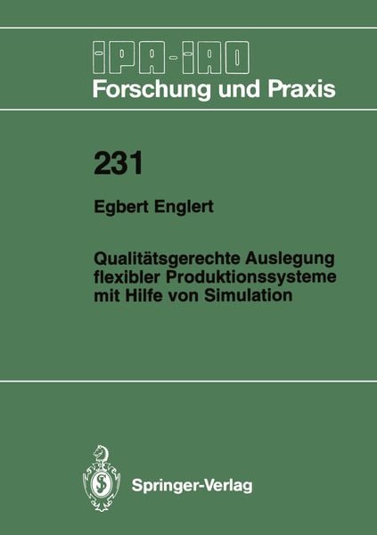 Produktbild: Qualit&auml;tsgerechte Auslegung flexibler Produktionssysteme mit Hilfe von Simulation