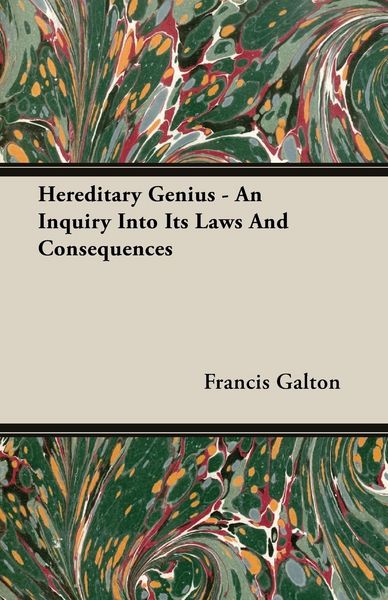 Produktbild: Hereditary Genius - An Inquiry Into Its Laws And Consequences