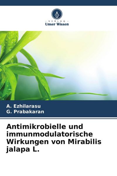 Produktbild: Antimikrobielle und immunmodulatorische Wirkungen von Mirabilis jalapa L.