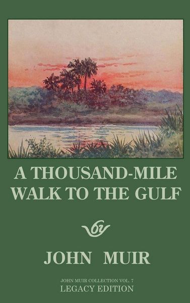 Produktbild: A Thousand-Mile Walk To The Gulf - Legacy Edition