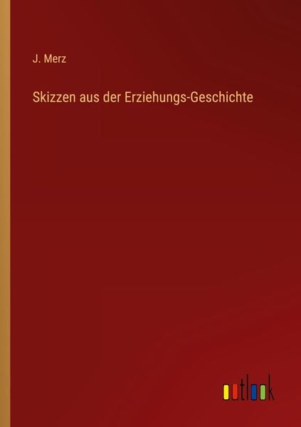 Produktbild: Skizzen aus der Erziehungs-Geschichte