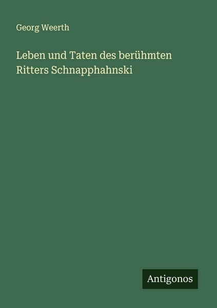 Produktbild: Leben und Taten des ber&uuml;hmten Ritters Schnapphahnski