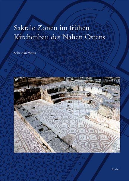Produktbild: Sakrale Zonen im fr&uuml;hen Kirchenbau des Nahen Ostens