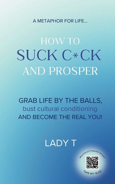 Produktbild: A metaphor for life... How to Suck C*ck and Prosper