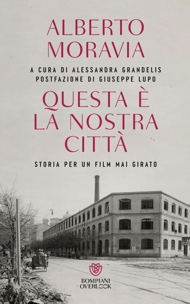 Produktbild: Questa &egrave; la nostra citt&agrave;. Storia per un film mai girato