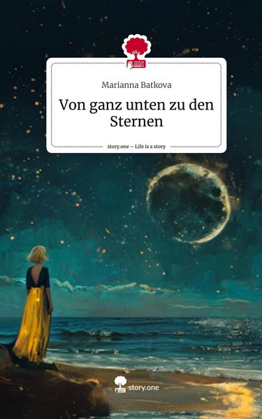 Produktbild: Von ganz unten zu den Sternen. Life is a Story - story.one