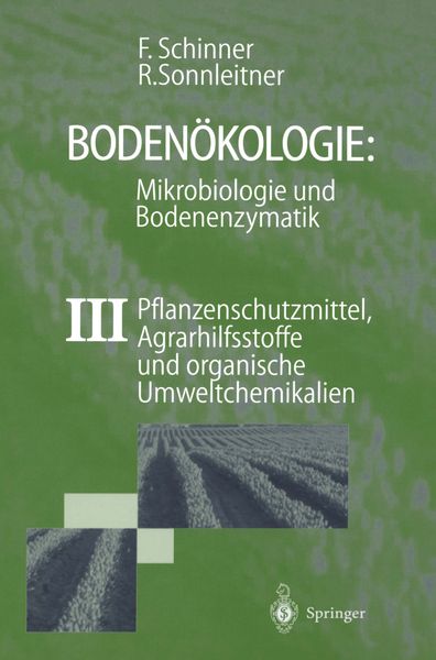 Bodenökologie: Mikrobiologie und Bodenenzymatik Band III, Taschenbuch von Franz Schinner , Renate Sonnleitner, Springer Berlin, 9783642639043