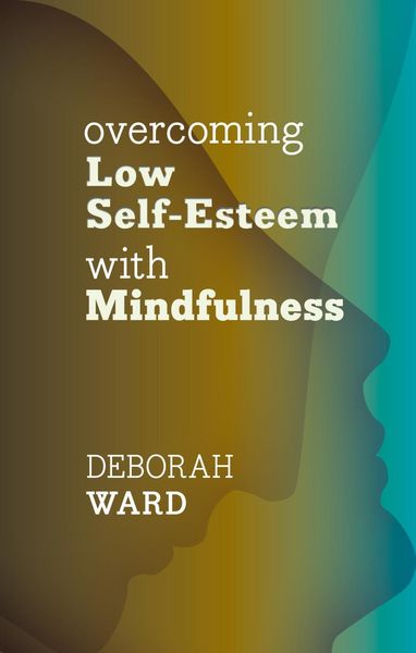 Produktbild: Overcoming Low Self-Esteem with Mindfulness