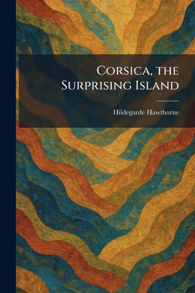 Produktbild: Corsica, the Surprising Island