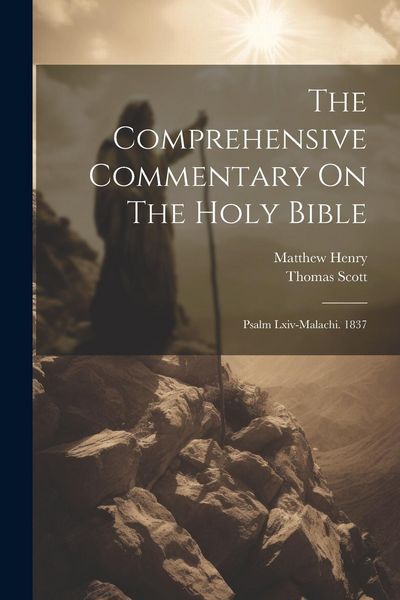 Produktbild: The Comprehensive Commentary On The Holy Bible: Psalm Lxiv-malachi. 1837