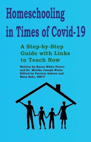 Produktbild: Homeschooling in Times of Covid-19: A Step by Step Guide with Links to Teach Now