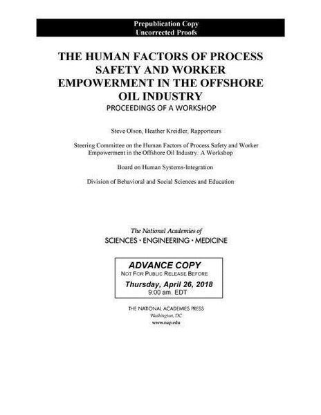 Produktbild: The Human Factors of Process Safety and Worker Empowerment in the Offshore Oil Industry