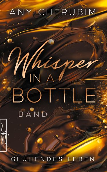 Whisper In A Bottle – Glühendes Leben