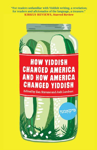 Produktbild: How Yiddish Changed America and How America Changed Yiddish