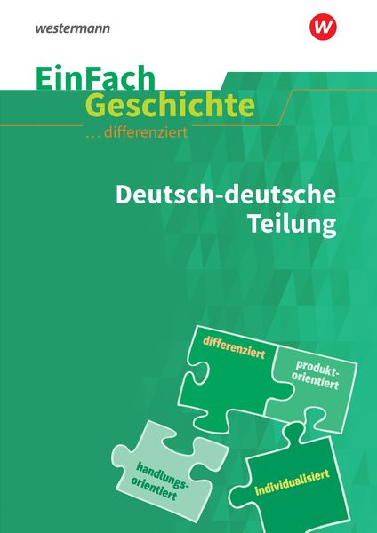 Deutsch-deutsche Teilung. EinFach Geschichte ... differenziert, Taschenbuch von Achim Rosenthal, Schöningh Verlag in Westermann Bildungsmedien,