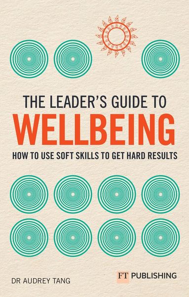 Produktbild: The Leader's Guide to Wellbeing: How to use soft skills to get hard results