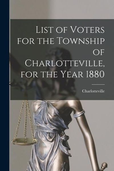 Produktbild: List of Voters for the Township of Charlotteville, for the Year 1880 [microform]