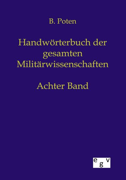 Produktbild: Handw&ouml;rterbuch der Gesamten Milit&auml;rwissenschaften
