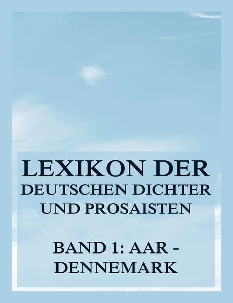 Produktbild: Lexikon der deutschen Dichter und Prosaisten vom Beginn des 19. Jahrhunderts bis zur Gegenwart