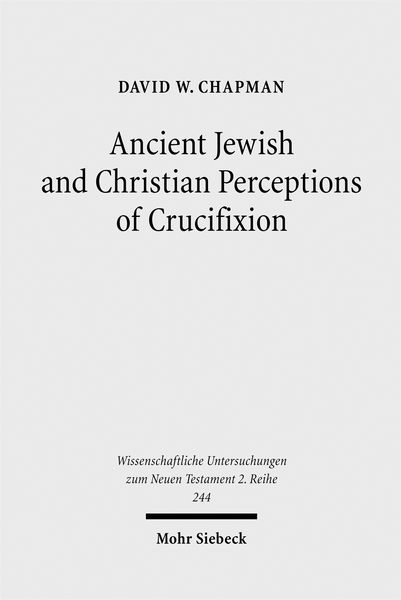 Produktbild: Ancient Jewish and Christian Perceptions of Crucifixion