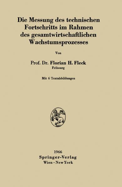 Produktbild: Die Messung des technischen Fortschritts im Rahmen des gesamtwirtschaftlichen Wachstumsprozesses