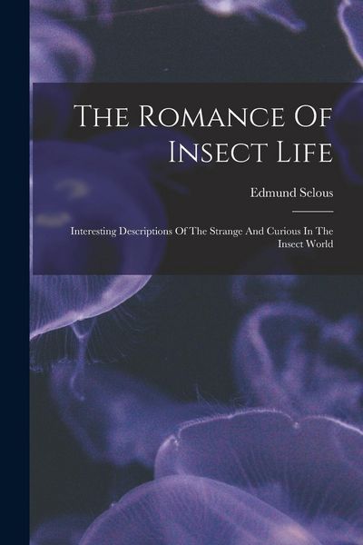 Produktbild: The Romance Of Insect Life