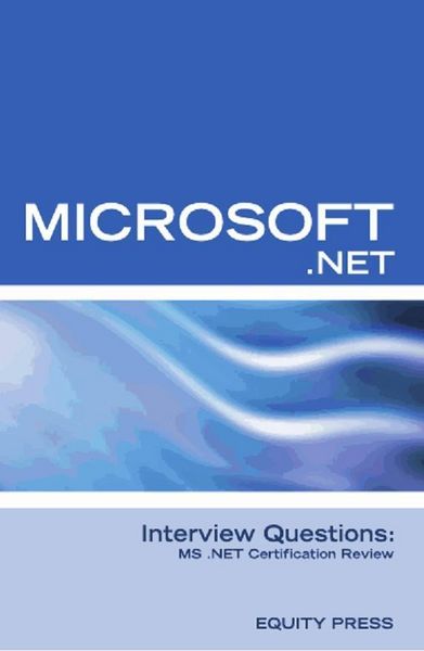 Produktbild: Microsoft .NET Interview Questions: MS .NET Certification Review