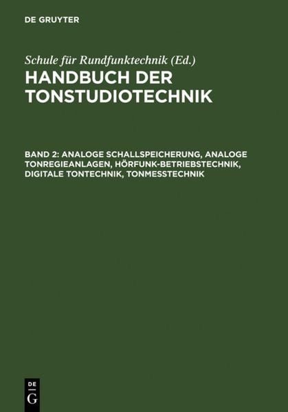 Produktbild: Analoge Schallspeicherung, analoge Tonregieanlagen, H&ouml;rfunk-Betriebstechnik, digitale Tontechnik, Tonmesstechnik