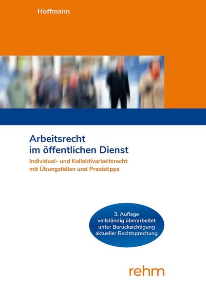 Arbeitsrecht im öffentlichen Dienst, Taschenbuch von Boris Hoffmann, Rehm Verlag, 978-3-8073-2876-8